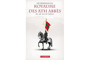 LES DRAPEAUX DU ROYAUME DES ATH ABBÈS: Du 16e siècle au 19e siècle
