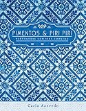 Pimentos and Piri Piri: Portuguese Comfort Cooking by 