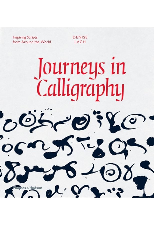 Calligraphy: A Book of Contemporary Inspiration: Lach, Denise