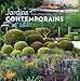 Jardins contemporains : Epurés, sculptés, naturalistes by