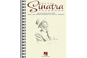 Frank Sinatra Fake Book for Piano Keyboard and C Instruments | Jazz Standards Melody Lyrics and Chords Sheet Music Book for Students | Essential Songbook for Practice Performance and Study