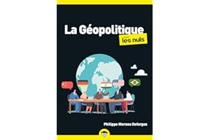 La Géopolitique pour les Nuls, poche 2e éd (Poche pour les nuls) (French Edition)