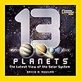 13 Planets The Latest View Of The Solar System National Geographic Kids David A Aguilar