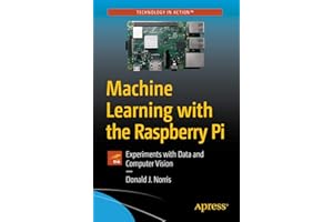 Machine Learning with the Raspberry Pi: Experiments with Data and Computer Vision