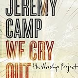 We Cry Out:the Worship Project