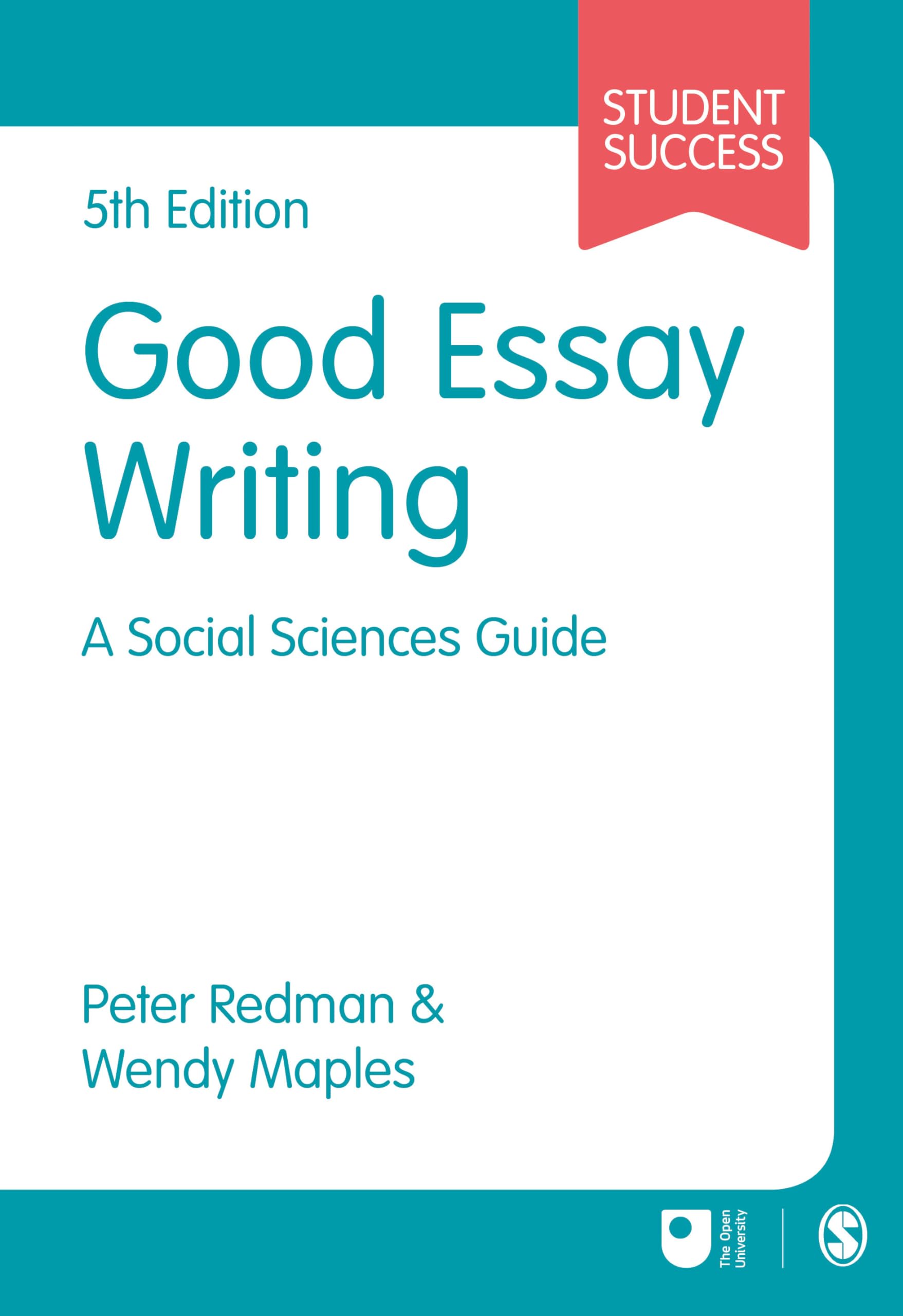 Good Essay Writing: A Social Sciences Guide (Student Success)