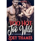 Too Hot, Too Wild: MMF Menage Romance