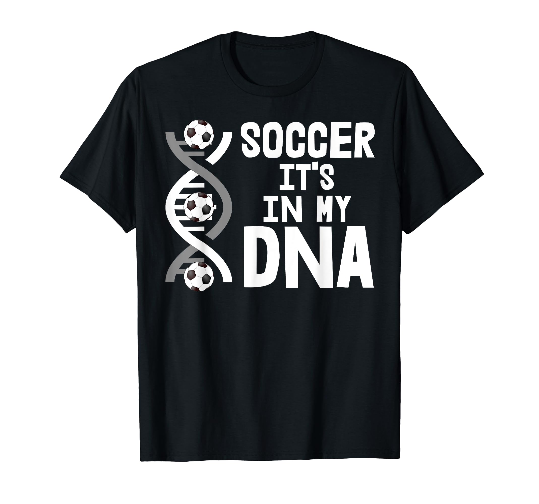Soccer It's In My DNA T-Shirt
