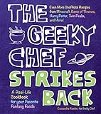 The Geeky Chef Strikes Back: Even More Unofficial Recipes from Minecraft, Game of Thrones, Harry Pot by Cassandra Reeder