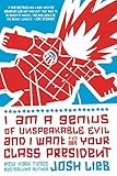 I Am a Genius of Unspeakable Evil and I Want to Be Your Class President