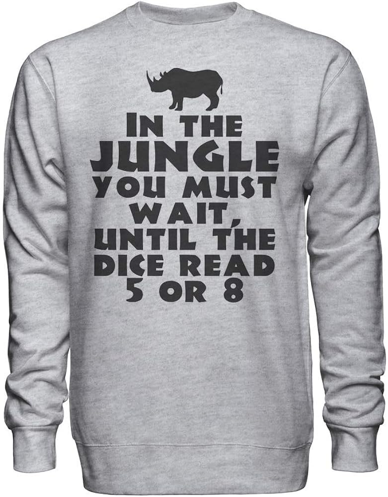 In The Jungle You Have To Wait Until Dice Rolls 5 Or 8 Sudadera Unisex Amazon Es Ropa Y Accesorios