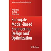 Surrogate Model-Based Engineering Design and Optimization (Springer Tracts in Mechanical Engineering)