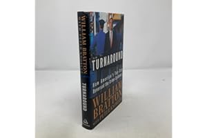 The Turnaround: How America's Top Cop Reversed the Crime Epidemic