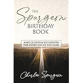 The Spurgeon Birthday Book: Rare Quotes and Metaphors for Every Day of the Year