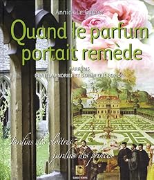 Quand le parfum portait remède