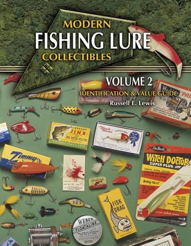 Modern Fishing Lure Collectibles, Vol. 2: Identification & Value Guide (Modern Fishing Lure Collectibles Identification And Value Guide)