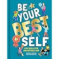 Be Your Best Self: Life Skills For Unstoppable Kids