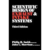 Scientific Design of Exhaust and Intake Systems (Engineering and Performance)