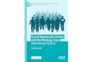Social Democratic Parties and the Working Class: New Voting Patterns (Challenges to Democracy in the 21st Century)