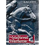 The Medieval Warhorse: Origin, Development and Redevelopment
