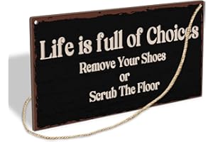 LESIXUR Life Is Full Of Choices Remove Your Shoes Or Scrub The Floor Wooden Hanging Sign Plaque, Wall Decor Sign With Inspirational Quotes,Rustic Wood Sign Wall Art for Home Living Dining Room Farmhouse - A30