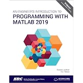 An Engineer's Introduction to Programming with MATLAB 2019