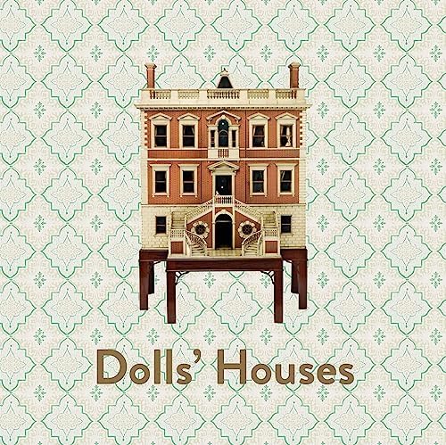 Antique and Collectible Dollhouses and Their Furnishings (A