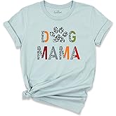 Dog Mom Shirt-Dog Mama T-Shirt-Dog Mom Gift-Dog Mom Tee-Dog Mom T-Shirt-Gift for Dog Lover-Animal Lover Shirt Grey