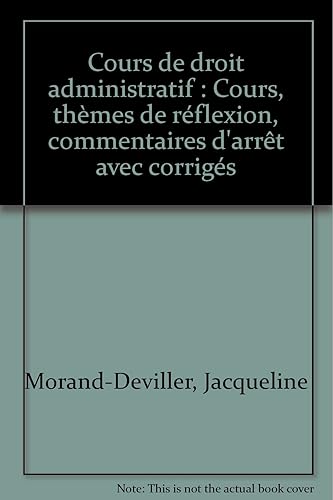 Download Cours de droit administratif : Cours, thèmes de réflexion, commentaires d'arrêt avec corrigés PDF