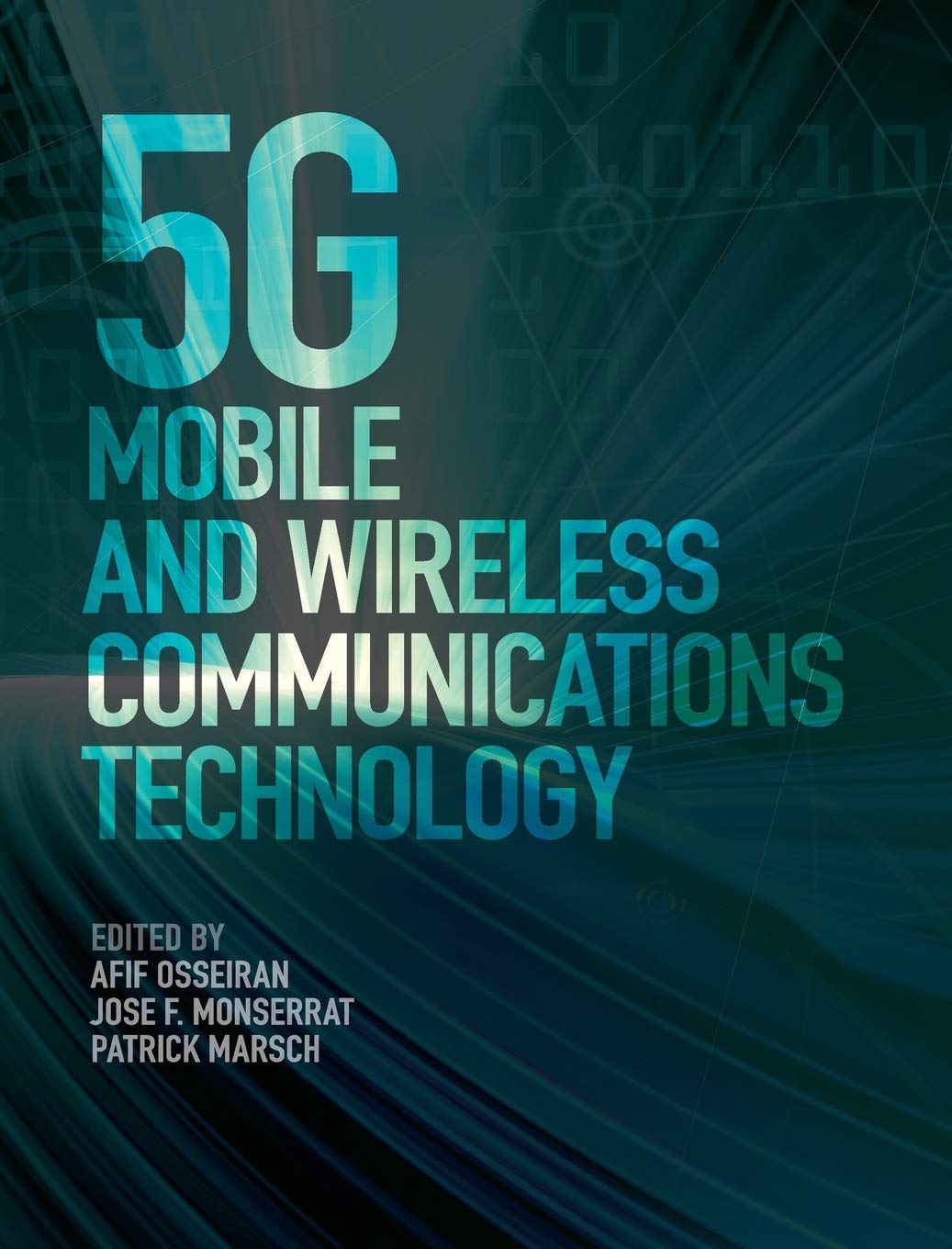 5G Mobile and Wireless Communications Technology: (This is a book!)