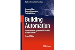 Building Automation: Communication systems with EIB/KNX, LON and BACnet (Signals and Communication Technology)