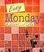 Easy Monday Crosswords by 