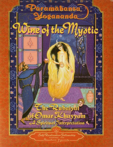 Wine of the Mystic : The Rubaiyat of Omar Khayyam (Self-Realization Fellowship) (ENGLISH LANGUAGE)