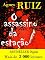 Livro O assassino da estação