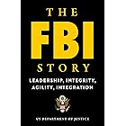 The FBI Story: Leadership, Integrity, Agility, Integration