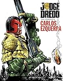 Judge Dredd: The Complete Carlos Ezquerra Volume 2 by John Wagner, Carlos Ezquerra