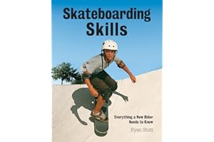 Skateboarding Skills: Everything a New Rider Needs to Know