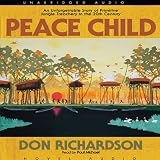 Peace Child: An Unforgettable Story of Primitive Jungle Treachery in the 20th Century by 