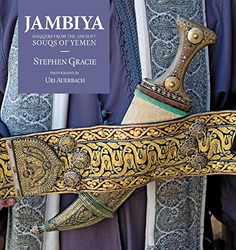 [B.O.O.K] Jambiya: Daggers from the Ancient Souks of Yemen<br />ZIP