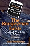 The Boogeyman Exists; And He's In Your Child's Back Pocket (2nd Edition): Internet Safety Tips & Tec by Jesse Weinberger