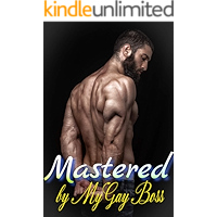 Mastered By My Gay Boss: A Dark Gay Bdms Romance Erotica Adult Sex Story book cover