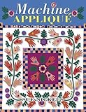 Machine Applique: A Sampler of Techniques by 