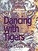 Dancing with Tigers - Book by Janet Lapp