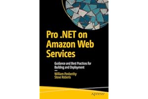 Pro .NET on Amazon Web Services: Guidance and Best Practices for Building and Deployment