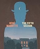 René Magritte:The Fifth Season