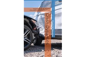 Crash Dynamics: THE PHYSICS OF TRAFFIC COLLISION RECONSTRUCTION