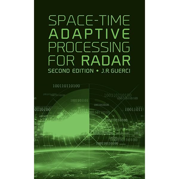 Space-Time Adaptive Processing for Radar, Second Edition: Guerci
