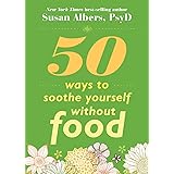 50 Ways to Soothe Yourself Without Food
