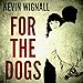 For the Dogs