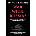 War with Russia?: From Putin & Ukraine to Trump & Russiagate